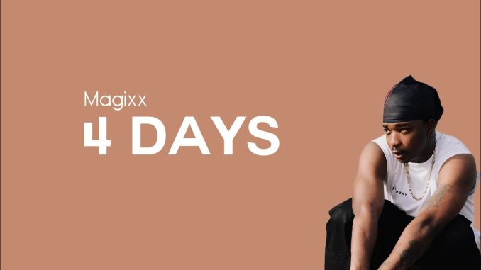Magixx – 4 days  Lyric Video