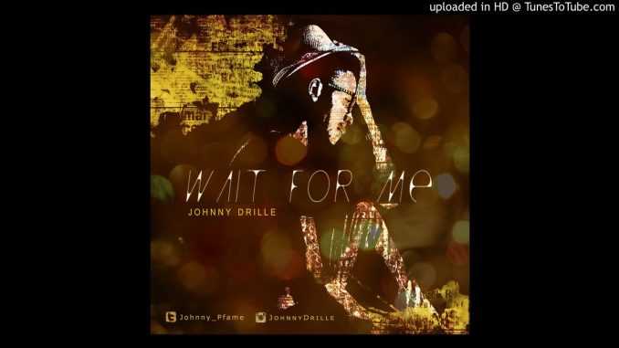 Wait For Me – Johnny Drille