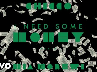 Chicco – I Need Some Money  (Remix)