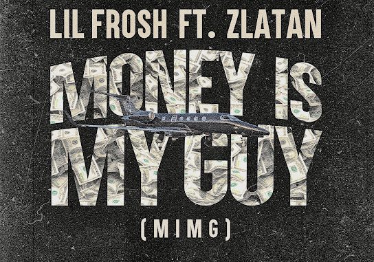 Lil Frosh – Money Is My Guy (MIMG)